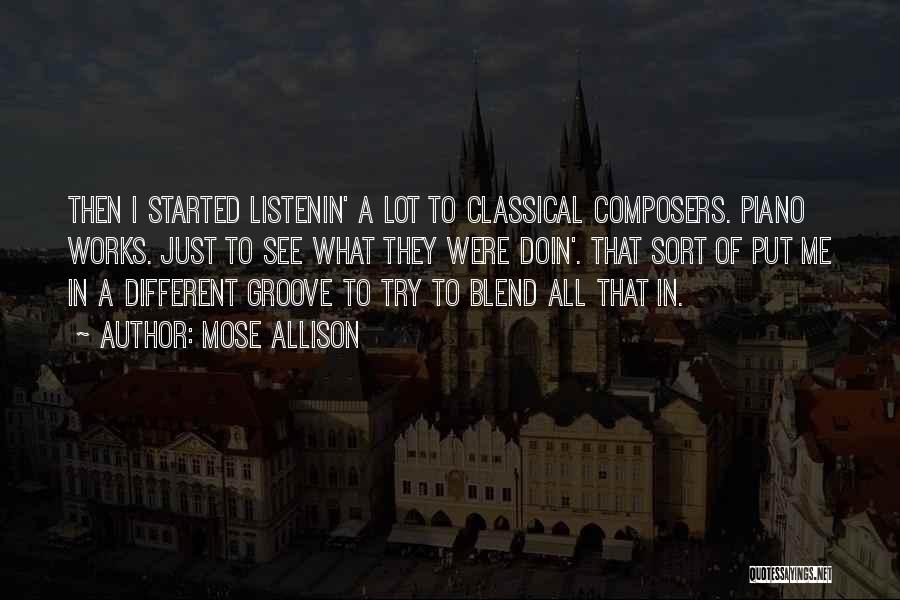 Piano Composers Quotes By Mose Allison