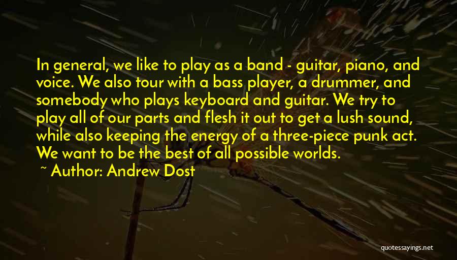 Piano Keyboard Quotes By Andrew Dost