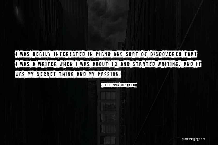 Piano Passion Quotes By Ottessa Moshfegh