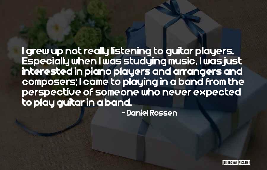 Piano Players Quotes By Daniel Rossen