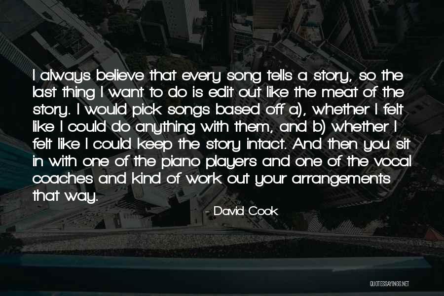 Piano Players Quotes By David Cook