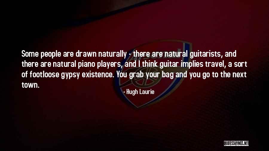 Piano Players Quotes By Hugh Laurie