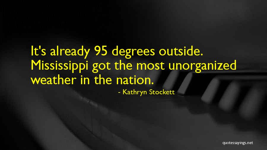 Piano Players Quotes By Kathryn Stockett