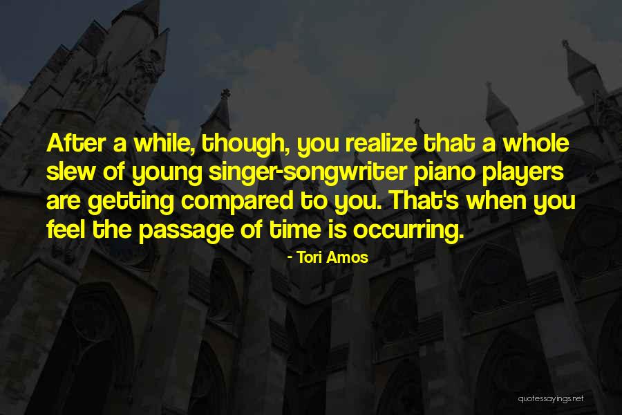 Piano Players Quotes By Tori Amos