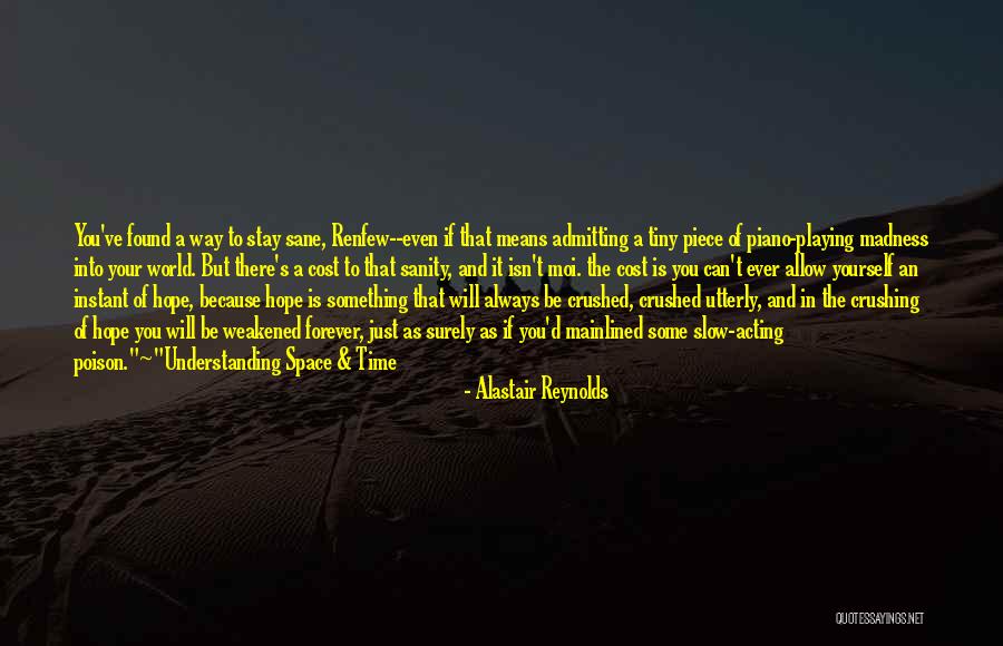 Piano Playing Quotes By Alastair Reynolds Piano Playing Quotes By Alastair Reynolds