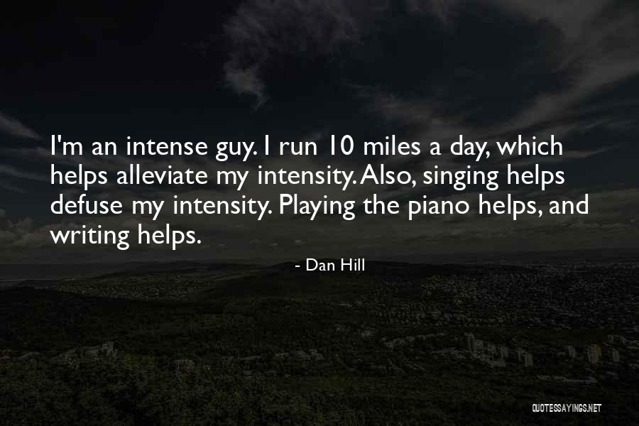 Piano Playing Quotes By Dan Hill Piano Playing Quotes By Dan Hill
