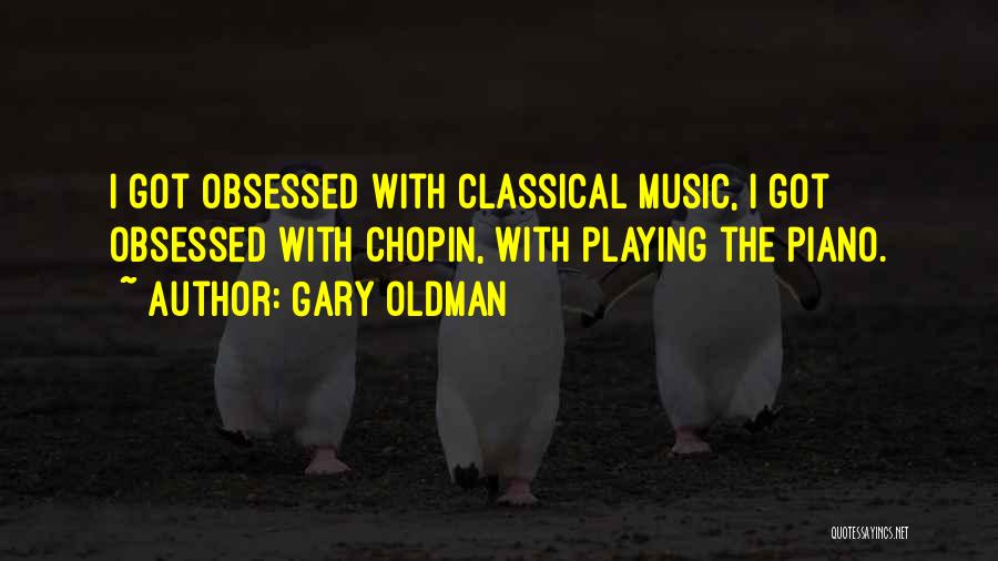 Piano Playing Quotes By Gary Oldman