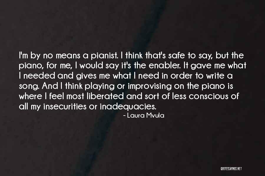 Piano Playing Quotes By Laura Mvula Piano Playing Quotes By Laura Mvula