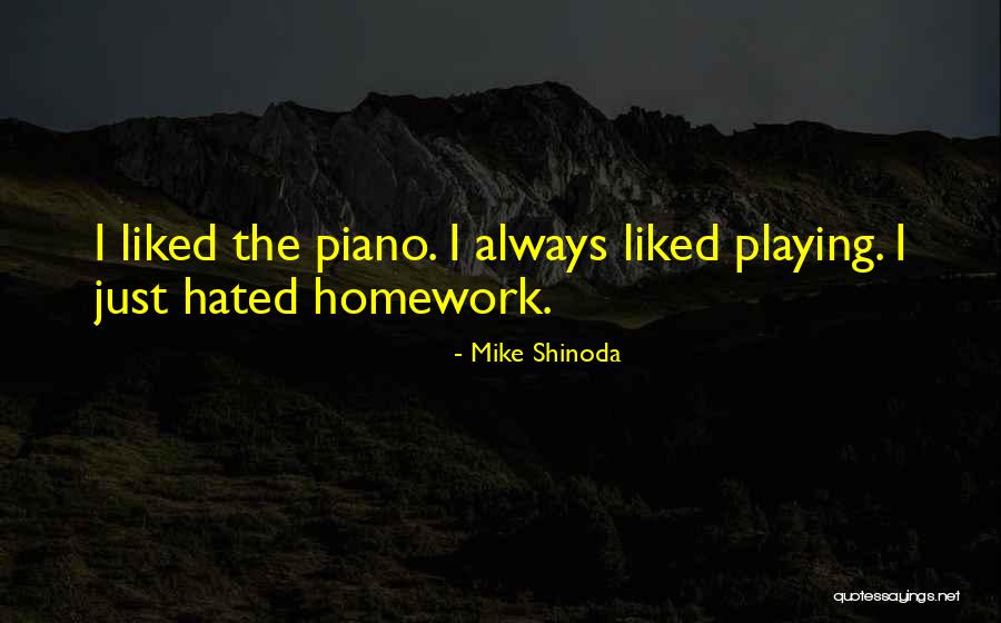 Piano Playing Quotes By Mike Shinoda Piano Playing Quotes By Mike Shinoda