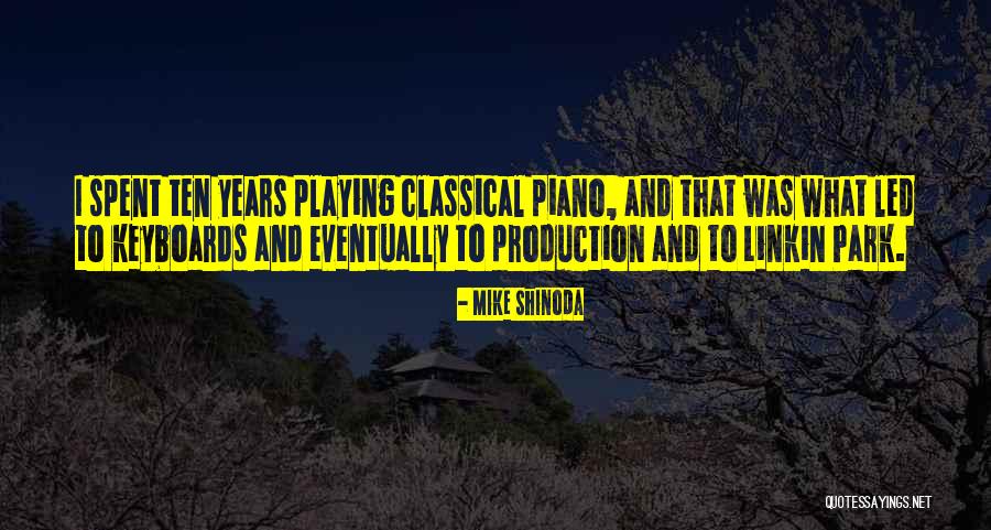 Piano Playing Quotes By Mike Shinoda Piano Playing Quotes By Mike Shinoda