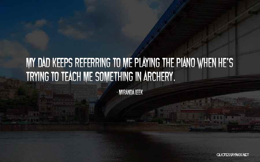 Piano Playing Quotes By Miranda Leek Piano Playing Quotes By Miranda Leek