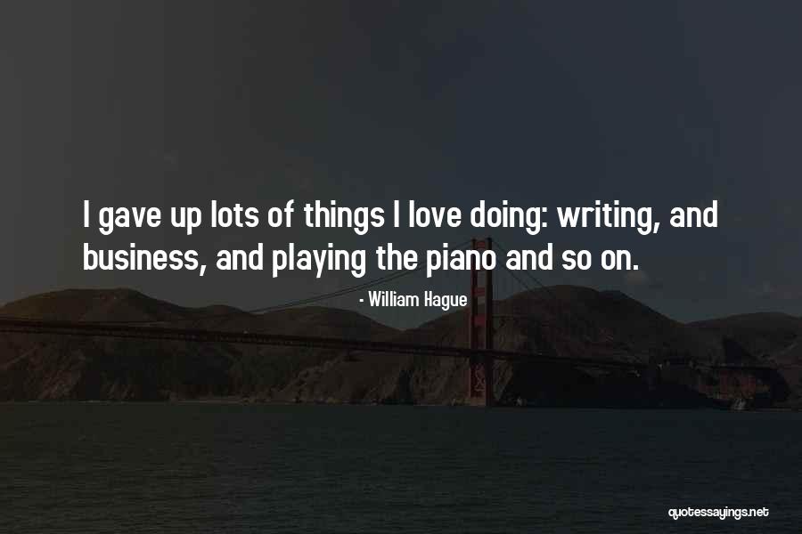Piano Playing Quotes By William Hague Piano Playing Quotes By William Hague