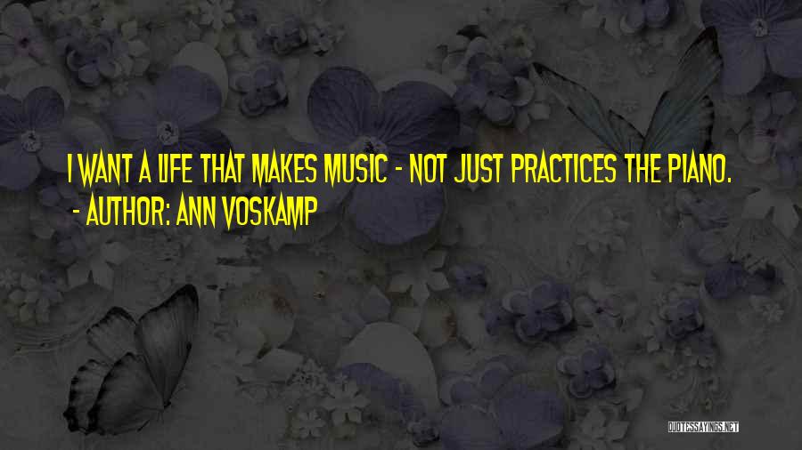 Piano Practice Quotes By Ann Voskamp