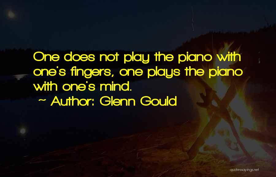 Piano Quotes By Glenn Gould