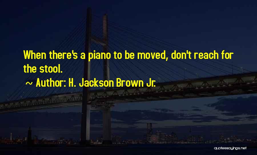 Piano Quotes By H. Jackson Brown Jr.