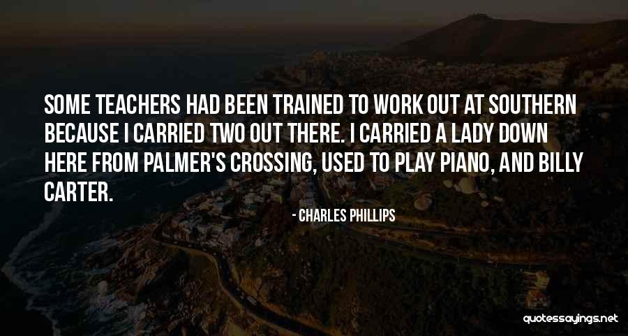 Piano Teacher Quotes By Charles Phillips Piano Teacher Quotes By Charles Phillips