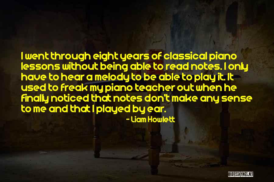 Piano Teacher Quotes By Liam Howlett Piano Teacher Quotes By Liam Howlett