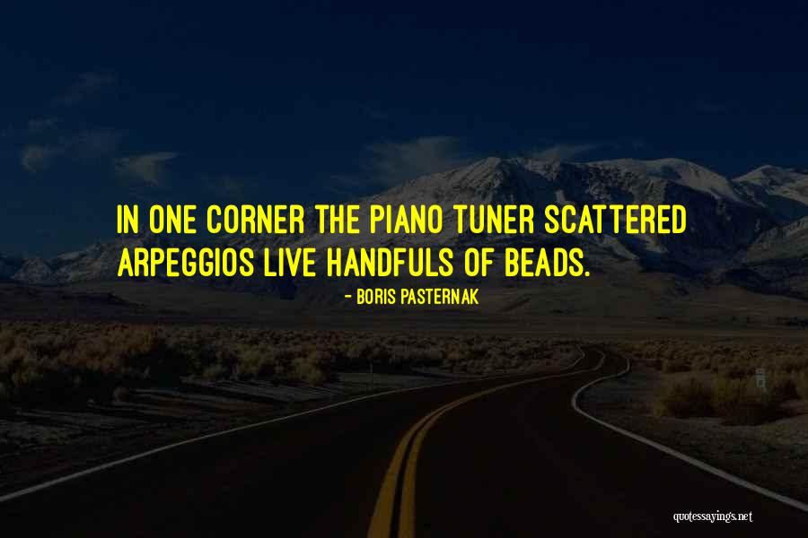 Piano Tuner Quotes By Boris Pasternak Piano Tuner Quotes By Boris Pasternak