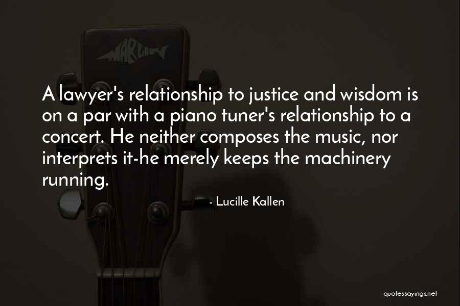 Piano Tuner Quotes By Lucille Kallen