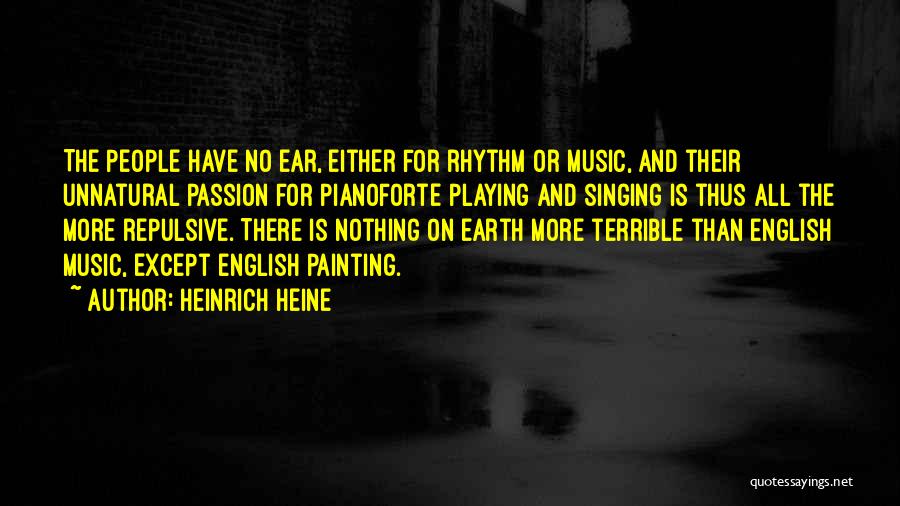 Pianoforte Quotes By Heinrich Heine