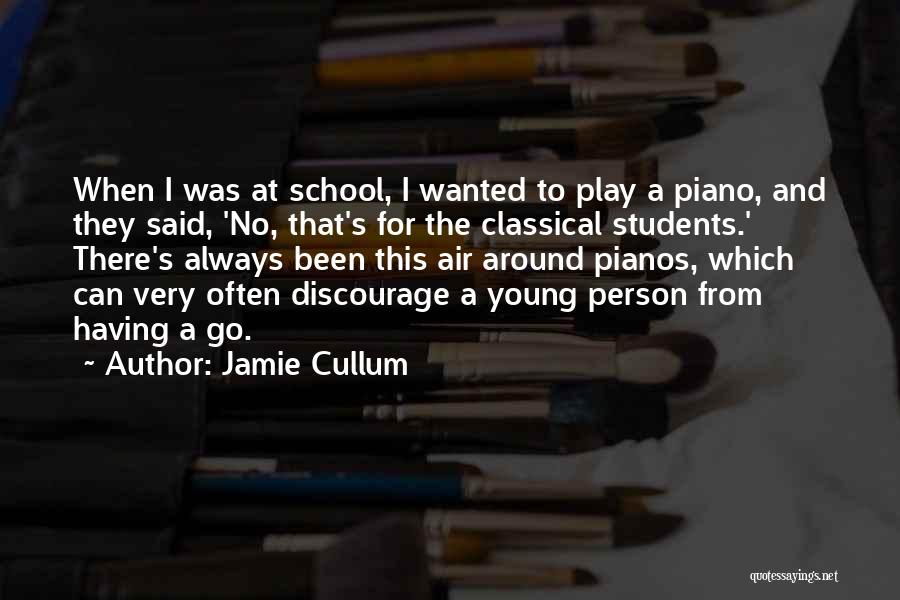 Pianos Quotes By Jamie Cullum