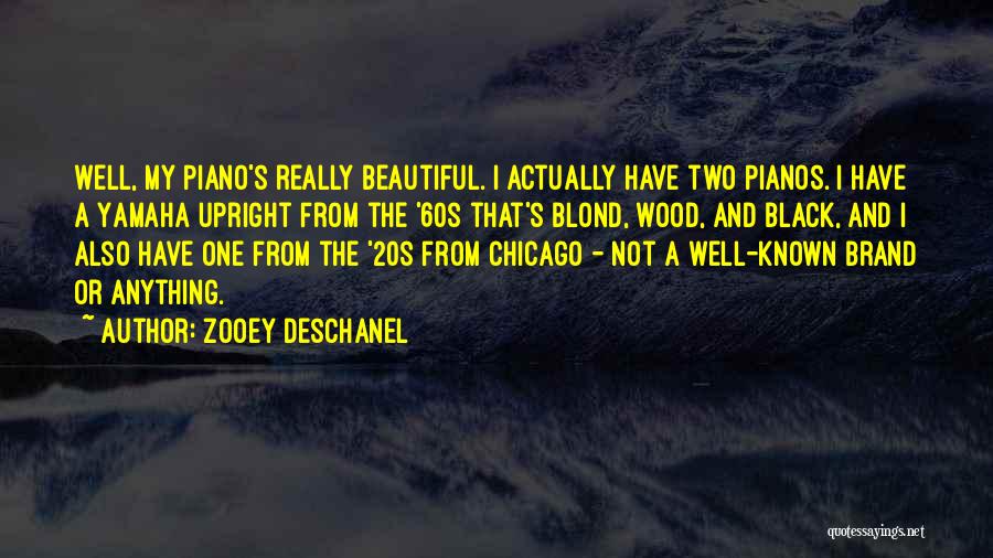 Pianos Quotes By Zooey Deschanel