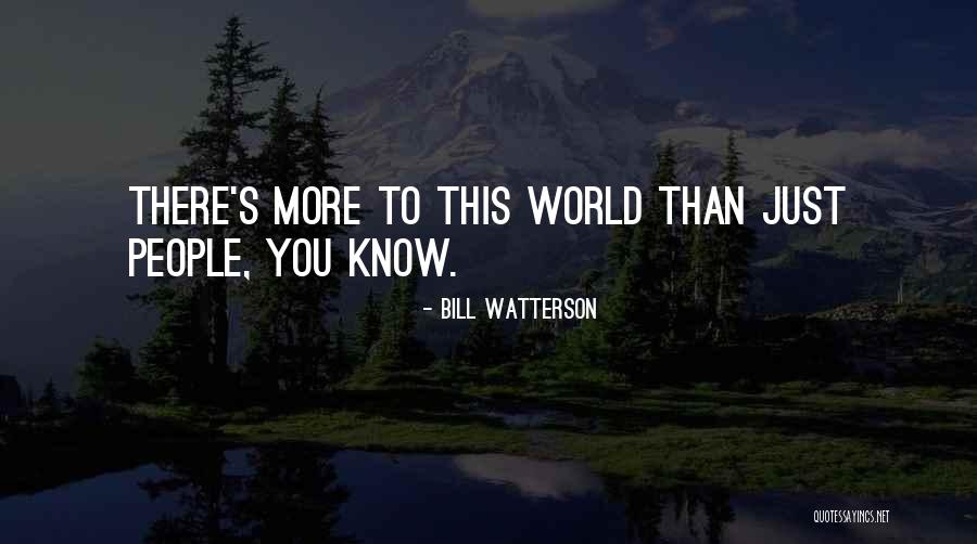 Piantiamola Quotes By Bill Watterson