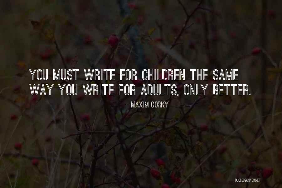 Piantini Studio Quotes By Maxim Gorky Piantini Studio Quotes By Maxim Gorky