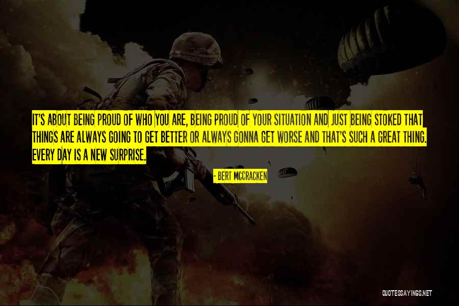 Piantoni 46 Quotes By Bert McCracken Piantoni 46 Quotes By Bert McCracken