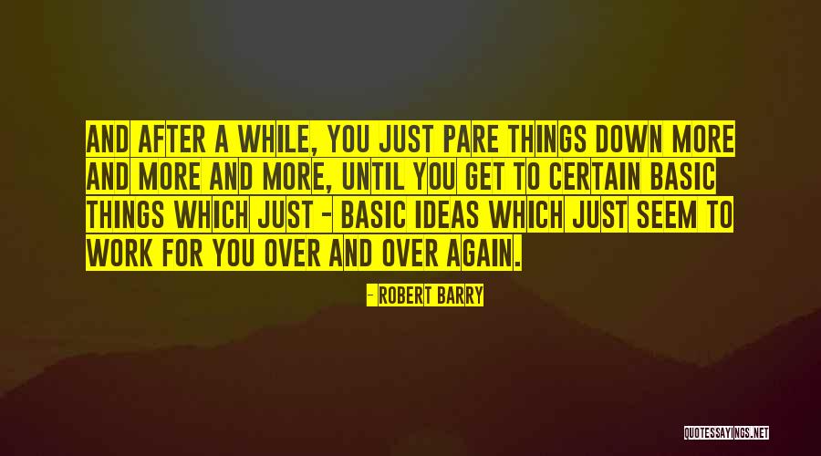 Piantoni 46 Quotes By Robert Barry Piantoni 46 Quotes By Robert Barry