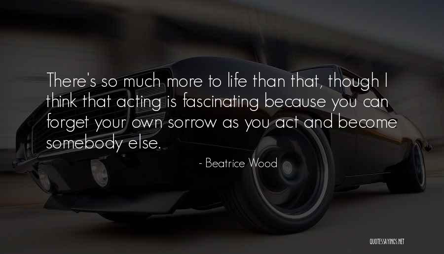 Piaski Szczygliczka Quotes By Beatrice Wood Piaski Szczygliczka Quotes By Beatrice Wood