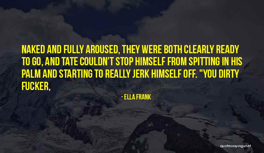 Piatkowski Eric Quotes By Ella Frank Piatkowski Eric Quotes By Ella Frank