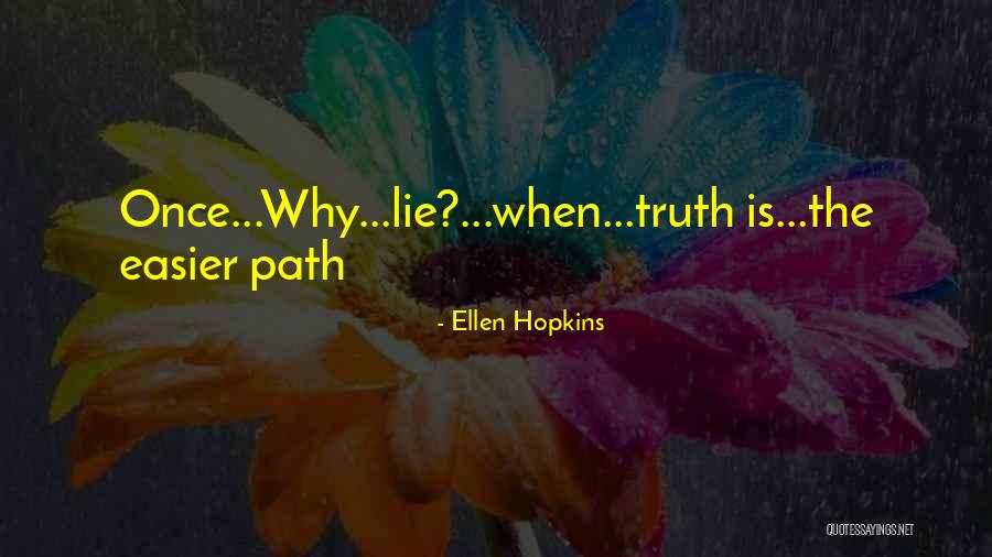 Piatto Houston Quotes By Ellen Hopkins