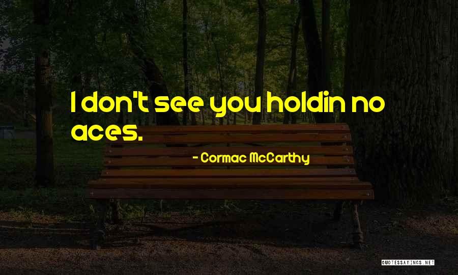 Piatto Restaurant Quotes By Cormac McCarthy Piatto Restaurant Quotes By Cormac McCarthy