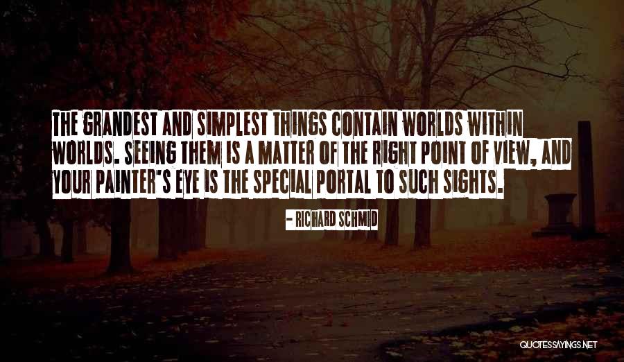 Pic Courtesy Quotes By Richard Schmid Pic Courtesy Quotes By Richard Schmid