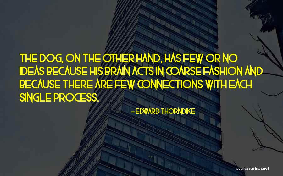 Picao Verde Quotes By Edward Thorndike Picao Verde Quotes By Edward Thorndike