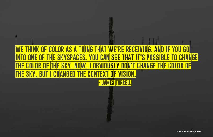 Picchioni Wallet Quotes By James Turrell Picchioni Wallet Quotes By James Turrell