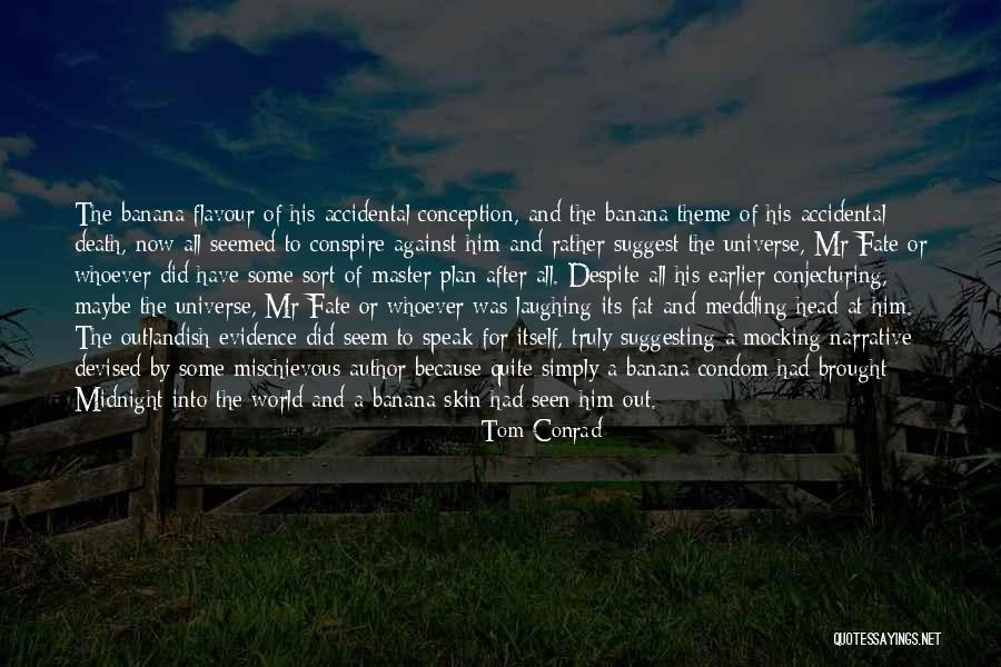 Piccinini Macchine Quotes By Tom Conrad Piccinini Macchine Quotes By Tom Conrad