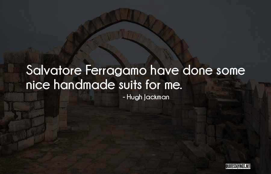 Pichardo Landscaping Quotes By Hugh Jackman