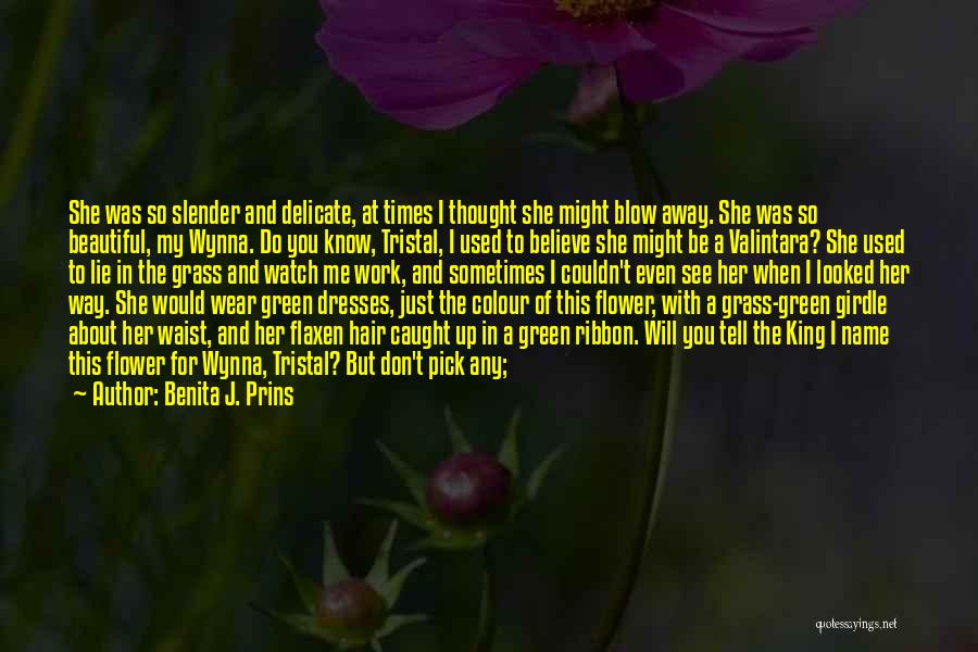 Pick A Flower Quotes By Benita J. Prins