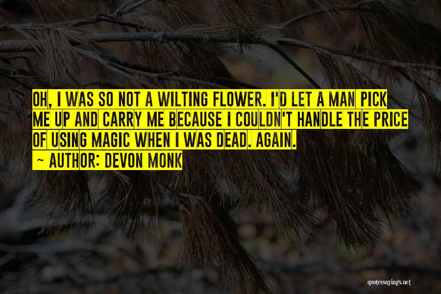 Pick A Flower Quotes By Devon Monk