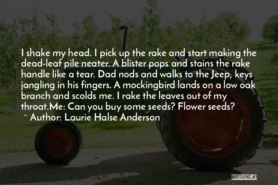 Pick A Flower Quotes By Laurie Halse Anderson