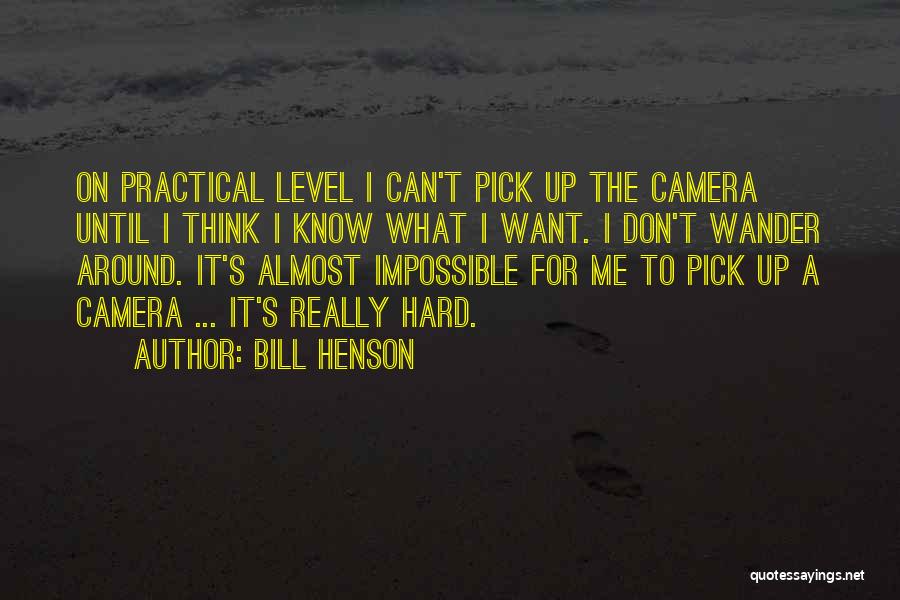 Pick Me Quotes By Bill Henson