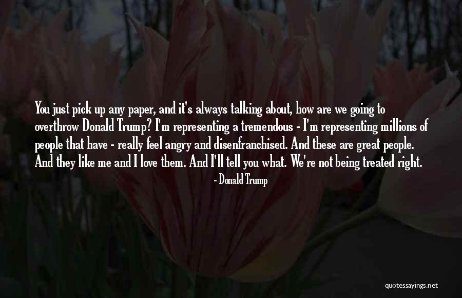 Pick Me Up Love Quotes By Donald Trump Pick Me Up Love Quotes By Donald Trump