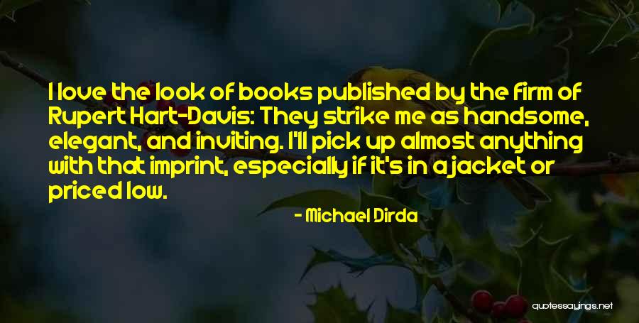 Pick Me Up Love Quotes By Michael Dirda Pick Me Up Love Quotes By Michael Dirda