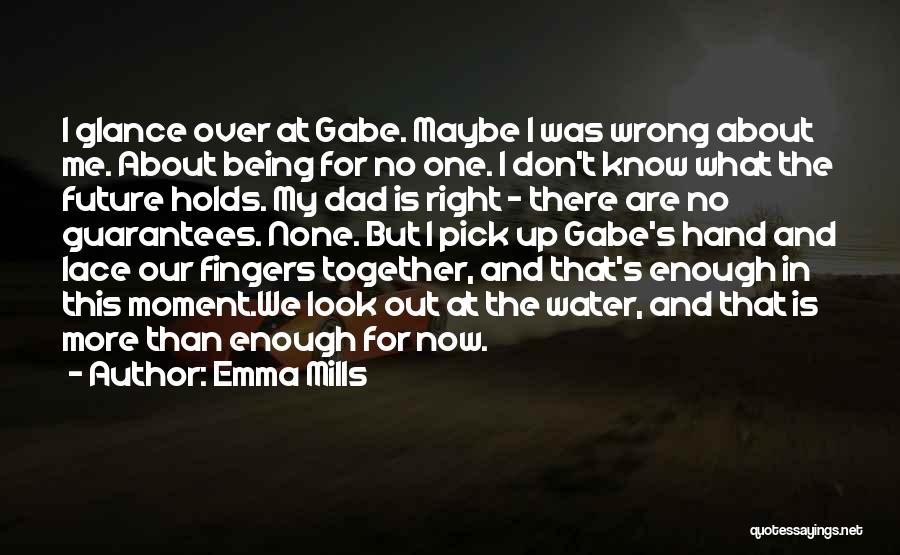Pick Me Up Quotes By Emma Mills Pick Me Up Quotes By Emma Mills