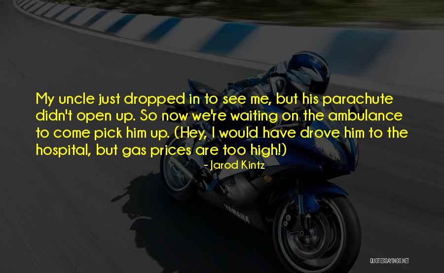 Pick Me Up Quotes By Jarod Kintz