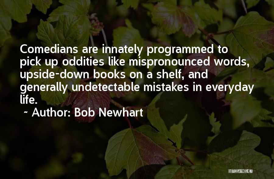 Pick Me Up Words Quotes By Bob Newhart