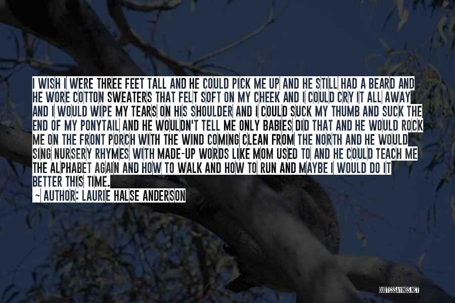 Pick Me Up Words Quotes By Laurie Halse Anderson