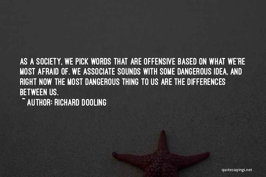 Pick Me Up Words Quotes By Richard Dooling